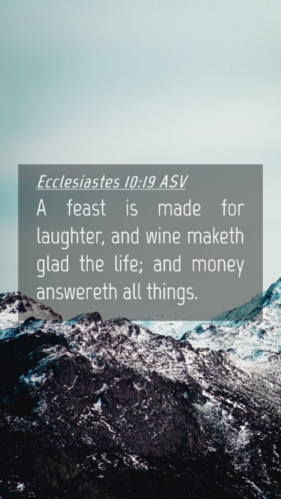 Picture 04 - Ecclesiastes 10:19 ASV Mobile Phone Wallpaper - A feast is made for laughter, and wine maketh - Mobile Bible Verse Wallpaper