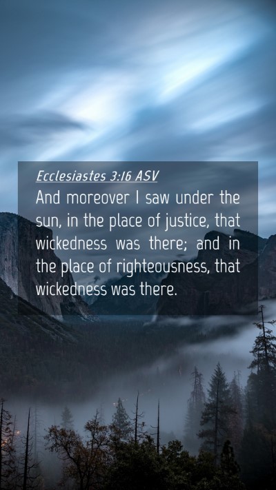 Picture 04 - Ecclesiastes 3:16 ASV Mobile Phone Wallpaper - And moreover I saw under the sun, in the place of - Mobile Bible Verse Wallpaper