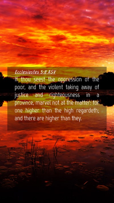 Picture 04 - Ecclesiastes 5:8 ASV Mobile Phone Wallpaper - If thou seest the oppression of the poor, and the - Mobile Bible Verse Wallpaper