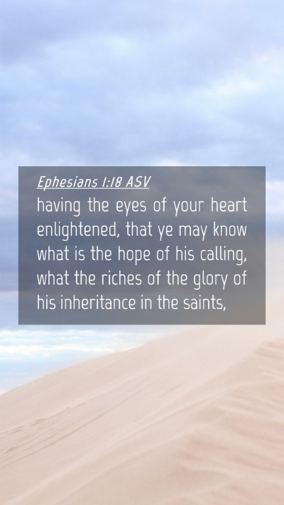 Picture 04 - Ephesians 1:18 ASV Mobile Phone Wallpaper - having the eyes of your heart enlightened, that - Mobile Bible Verse Wallpaper