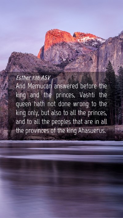Picture 04 - Esther 1:16 ASV Mobile Phone Wallpaper - And Memucan answered before the king and the - Mobile Bible Verse Wallpaper