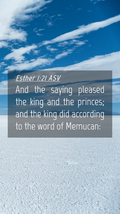 Picture 04 - Esther 1:21 ASV Mobile Phone Wallpaper - And the saying pleased the king and the princes; - Mobile Bible Verse Wallpaper