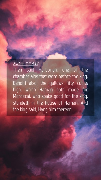 Picture 04 - Esther 7:9 ASV Mobile Phone Wallpaper - Then said Harbonah, one of the chamberlains that - Mobile Bible Verse Wallpaper