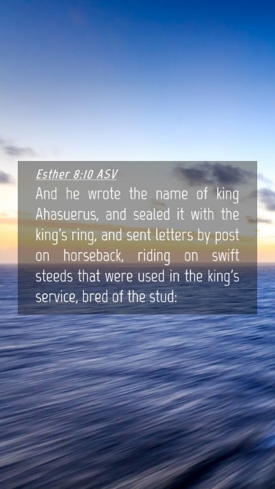 Picture 04 - Esther 8:10 ASV Mobile Phone Wallpaper - And he wrote the name of king Ahasuerus, and - Mobile Bible Verse Wallpaper