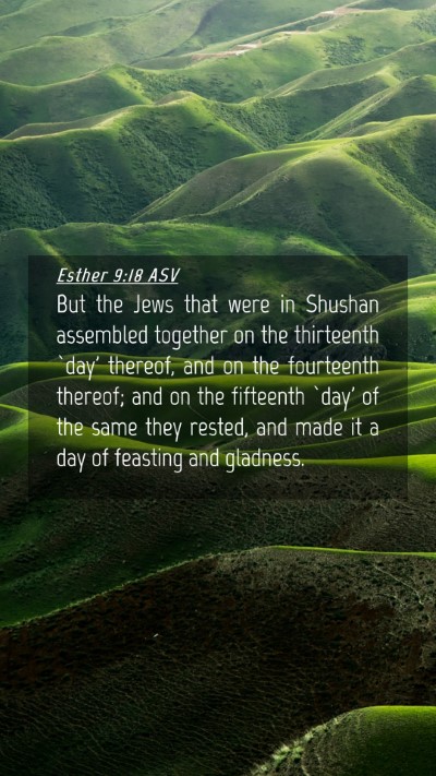 Picture 04 - Esther 9:18 ASV Mobile Phone Wallpaper - But the Jews that were in Shushan assembled - Mobile Bible Verse Wallpaper