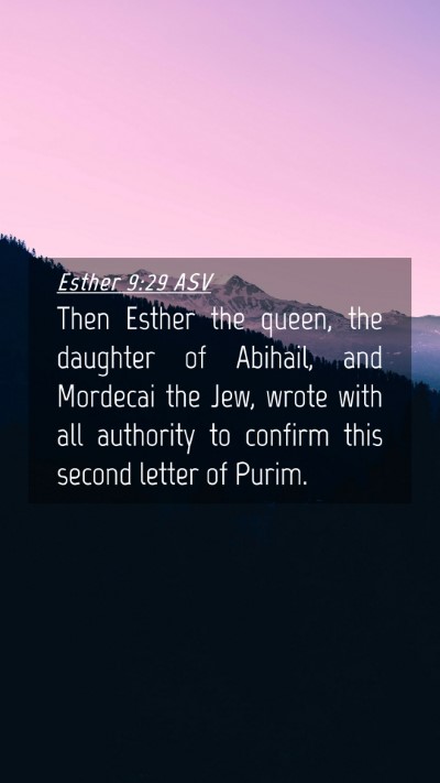 Picture 04 - Esther 9:29 ASV Mobile Phone Wallpaper - Then Esther the queen, the daughter of Abihail, - Mobile Bible Verse Wallpaper