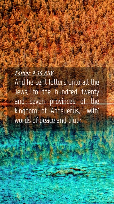 Picture 04 - Esther 9:30 ASV Mobile Phone Wallpaper - And he sent letters unto all the Jews, to the - Mobile Bible Verse Wallpaper