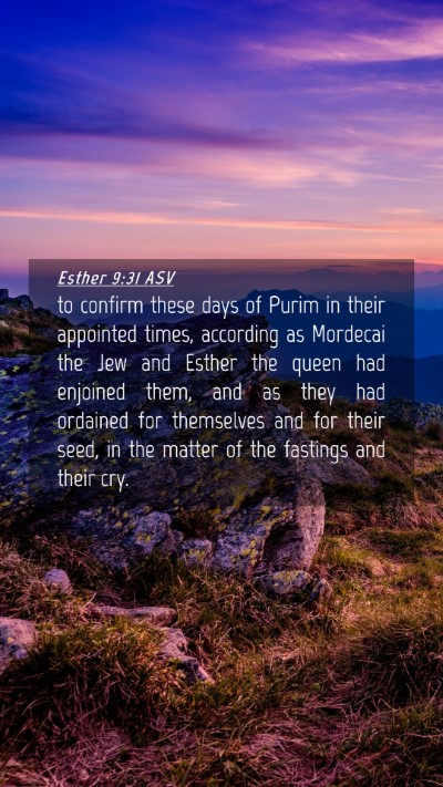 Picture 04 - Esther 9:31 ASV Mobile Phone Wallpaper - to confirm these days of Purim in their appointed - Mobile Bible Verse Wallpaper