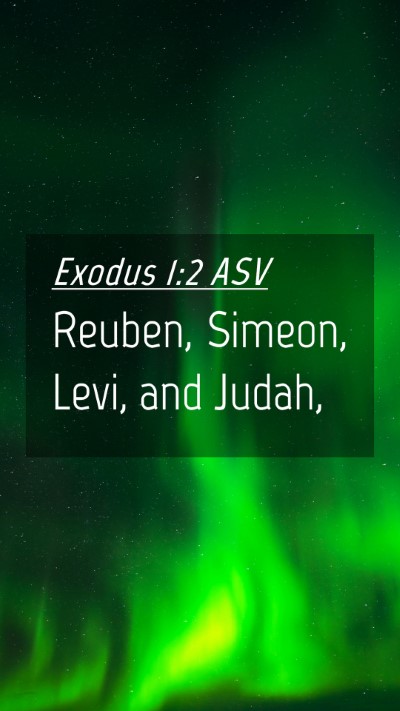 Picture 04 - Exodus 1:2 ASV Mobile Phone Wallpaper - Reuben, Simeon, Levi, and - Mobile Bible Verse Wallpaper