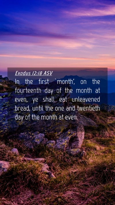 Picture 04 - Exodus 12:18 ASV Mobile Phone Wallpaper - In the first `month', on the fourteenth day of - Mobile Bible Verse Wallpaper