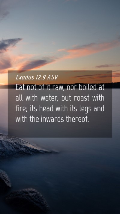 Picture 04 - Exodus 12:9 ASV Mobile Phone Wallpaper - Eat not of it raw, nor boiled at all with water, - Mobile Bible Verse Wallpaper