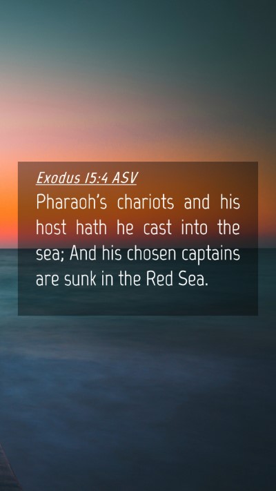 Picture 04 - Exodus 15:4 ASV Mobile Phone Wallpaper - Pharaoh's chariots and his host hath he cast into - Mobile Bible Verse Wallpaper