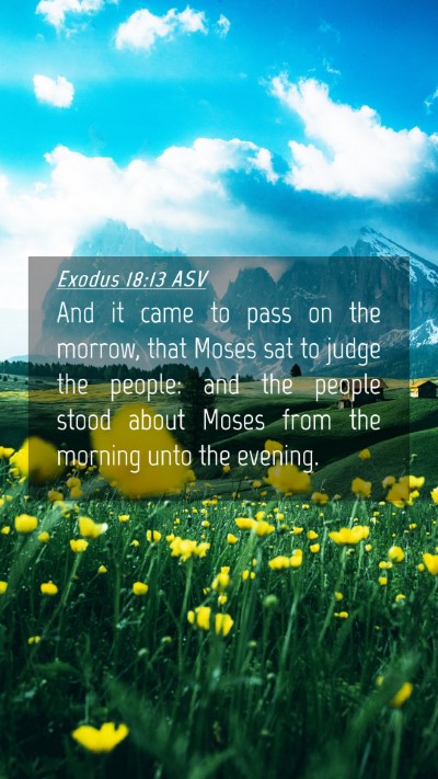 Picture 04 - Exodus 18:13 ASV Mobile Phone Wallpaper - And it came to pass on the morrow, that Moses sat - Mobile Bible Verse Wallpaper