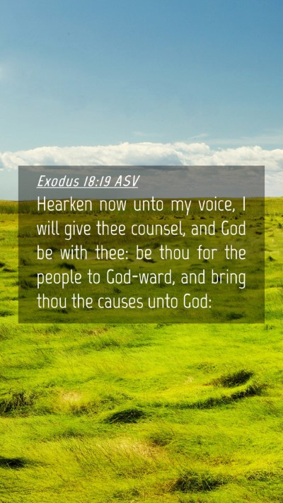 Picture 04 - Exodus 18:19 ASV Mobile Phone Wallpaper - Hearken now unto my voice, I will give thee - Mobile Bible Verse Wallpaper
