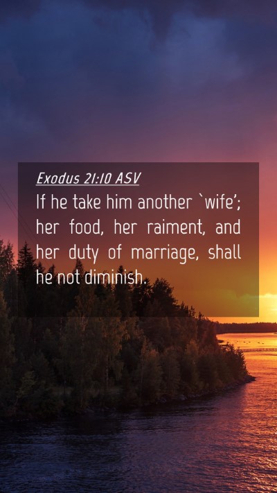 Picture 04 - Exodus 21:10 ASV Mobile Phone Wallpaper - If he take him another `wife'; her food, her - Mobile Bible Verse Wallpaper