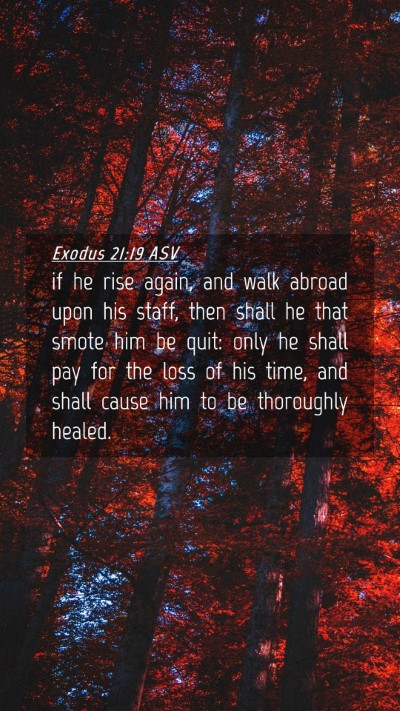 Picture 04 - Exodus 21:19 ASV Mobile Phone Wallpaper - if he rise again, and walk abroad upon his staff, - Mobile Bible Verse Wallpaper