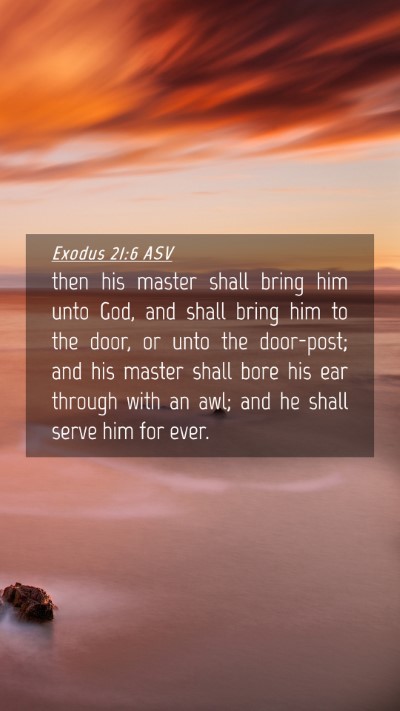 Picture 04 - Exodus 21:6 ASV Mobile Phone Wallpaper - then his master shall bring him unto God, and - Mobile Bible Verse Wallpaper