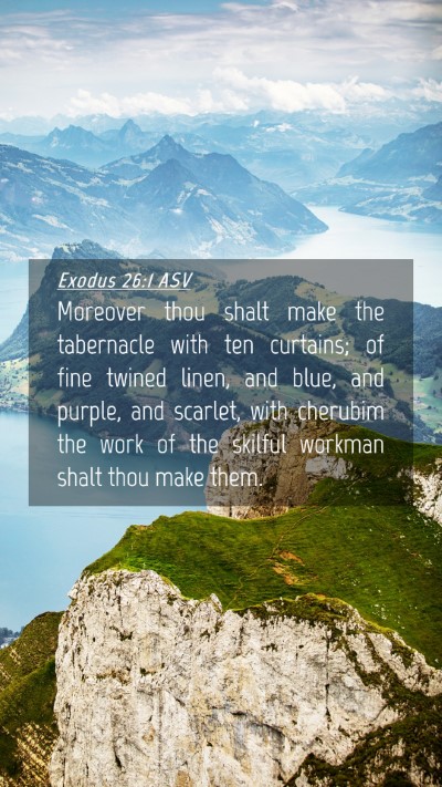Picture 04 - Exodus 26:1 ASV Mobile Phone Wallpaper - Moreover thou shalt make the tabernacle with ten - Mobile Bible Verse Wallpaper