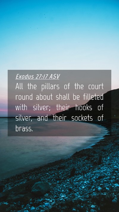 Picture 04 - Exodus 27:17 ASV Mobile Phone Wallpaper - All the pillars of the court round about shall be - Mobile Bible Verse Wallpaper