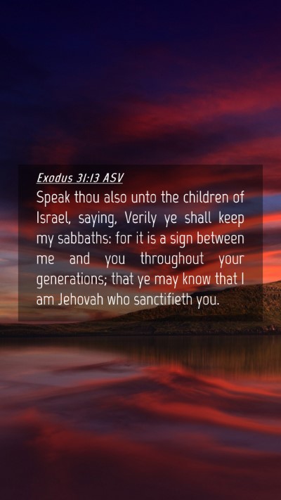 Picture 04 - Exodus 31:13 ASV Mobile Phone Wallpaper - Speak thou also unto the children of Israel, - Mobile Bible Verse Wallpaper