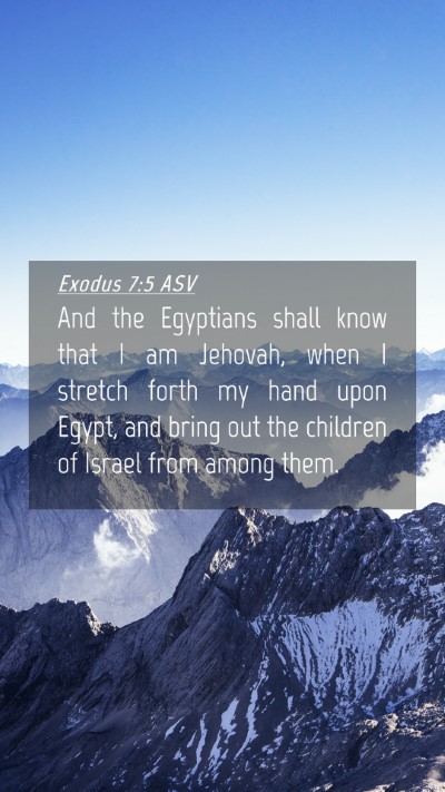 Picture 04 - Exodus 7:5 ASV Mobile Phone Wallpaper - And the Egyptians shall know that I am Jehovah, - Mobile Bible Verse Wallpaper