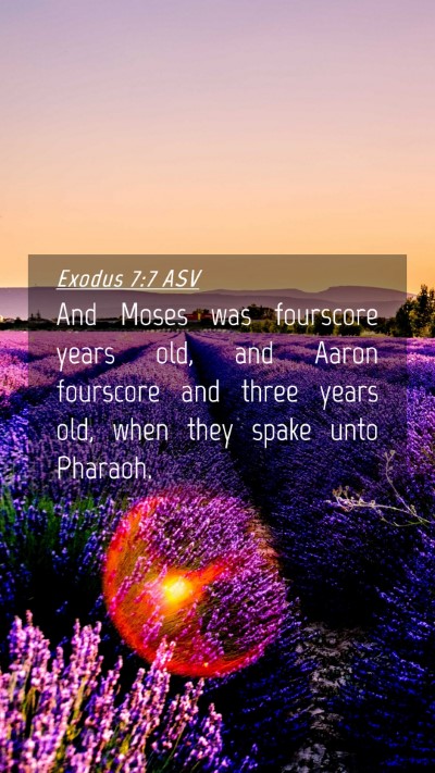Picture 04 - Exodus 7:7 ASV Mobile Phone Wallpaper - And Moses was fourscore years old, and Aaron - Mobile Bible Verse Wallpaper