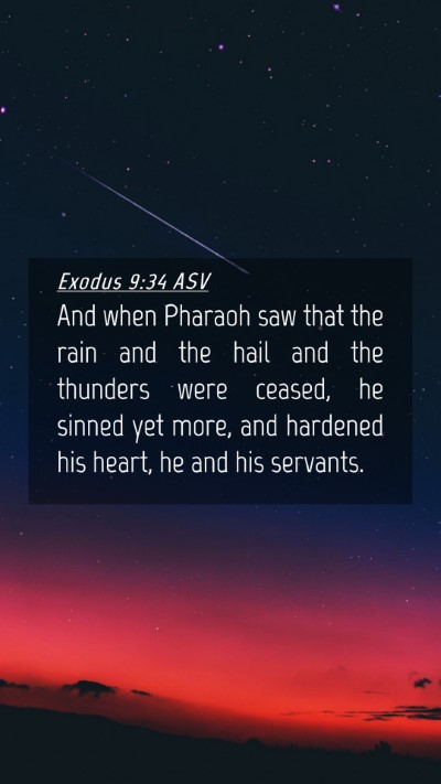 Picture 04 - Exodus 9:34 ASV Mobile Phone Wallpaper - And when Pharaoh saw that the rain and the hail - Mobile Bible Verse Wallpaper