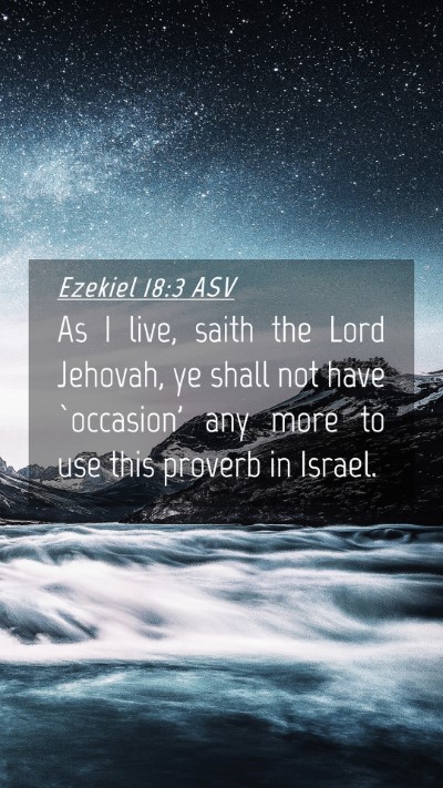 Picture 04 - Ezekiel 18:3 ASV Mobile Phone Wallpaper - As I live, saith the Lord Jehovah, ye shall not - Mobile Bible Verse Wallpaper