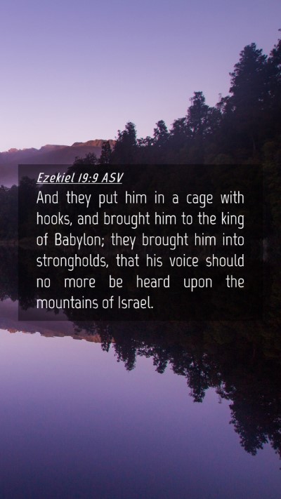 Picture 04 - Ezekiel 19:9 ASV Mobile Phone Wallpaper - And they put him in a cage with hooks, and - Mobile Bible Verse Wallpaper