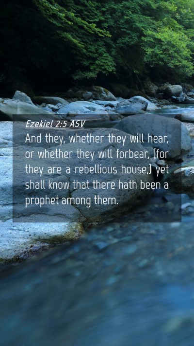 Picture 04 - Ezekiel 2:5 ASV Mobile Phone Wallpaper - And they, whether they will hear, or whether they - Mobile Bible Verse Wallpaper