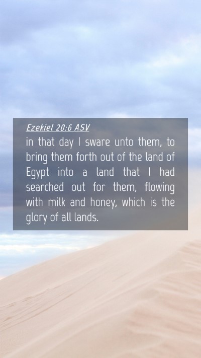 Picture 04 - Ezekiel 20:6 ASV Mobile Phone Wallpaper - in that day I sware unto them, to bring them - Mobile Bible Verse Wallpaper