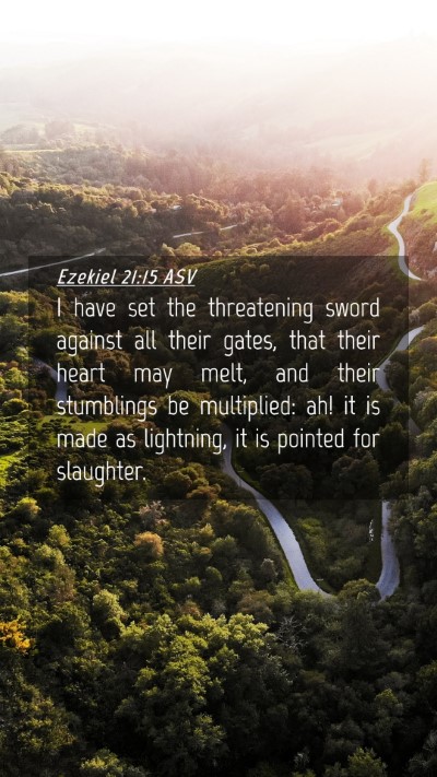 Picture 04 - Ezekiel 21:15 ASV Mobile Phone Wallpaper - I have set the threatening sword against all - Mobile Bible Verse Wallpaper