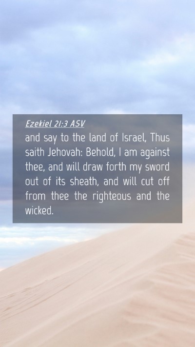 Picture 04 - Ezekiel 21:3 ASV Mobile Phone Wallpaper - and say to the land of Israel, Thus saith - Mobile Bible Verse Wallpaper