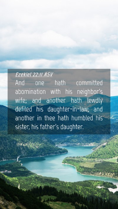 Picture 04 - Ezekiel 22:11 ASV Mobile Phone Wallpaper - And one hath committed abomination with his - Mobile Bible Verse Wallpaper