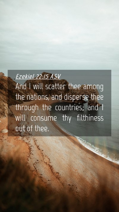 Picture 04 - Ezekiel 22:15 ASV Mobile Phone Wallpaper - And I will scatter thee among the nations, and - Mobile Bible Verse Wallpaper