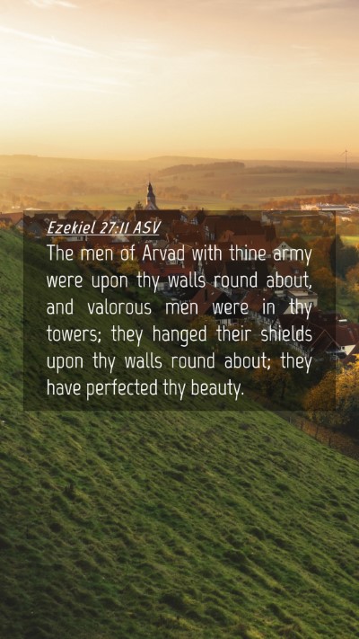 Picture 04 - Ezekiel 27:11 ASV Mobile Phone Wallpaper - The men of Arvad with thine army were upon thy - Mobile Bible Verse Wallpaper