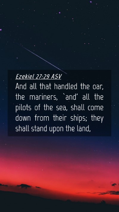 Picture 04 - Ezekiel 27:29 ASV Mobile Phone Wallpaper - And all that handled the oar, the mariners, `and' - Mobile Bible Verse Wallpaper