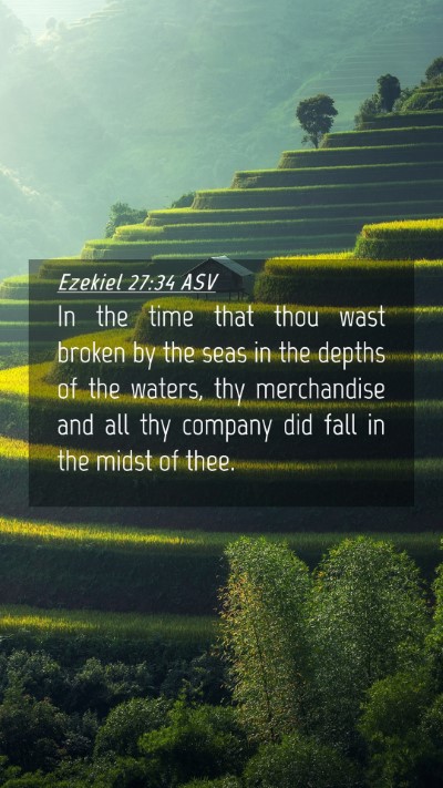 Picture 04 - Ezekiel 27:34 ASV Mobile Phone Wallpaper - In the time that thou wast broken by the seas in - Mobile Bible Verse Wallpaper