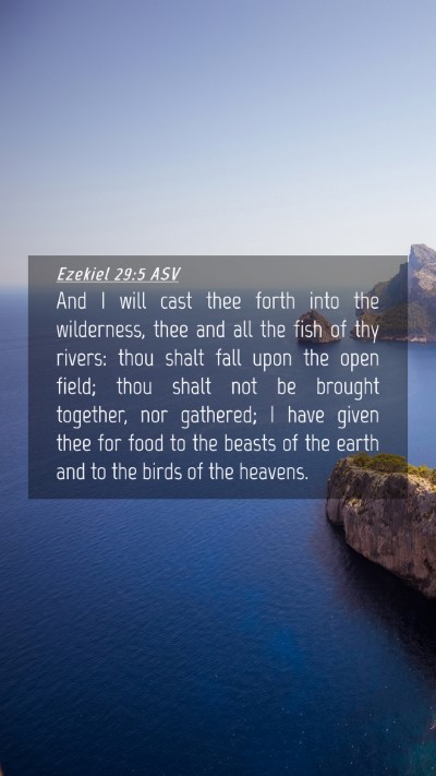 Picture 04 - Ezekiel 29:5 ASV Mobile Phone Wallpaper - And I will cast thee forth into the wilderness, - Mobile Bible Verse Wallpaper