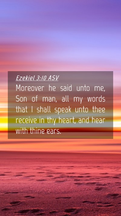 Picture 04 - Ezekiel 3:10 ASV Mobile Phone Wallpaper - Moreover he said unto me, Son of man, all my - Mobile Bible Verse Wallpaper