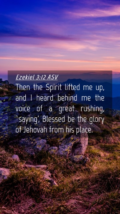 Picture 04 - Ezekiel 3:12 ASV Mobile Phone Wallpaper - Then the Spirit lifted me up, and I heard behind - Mobile Bible Verse Wallpaper