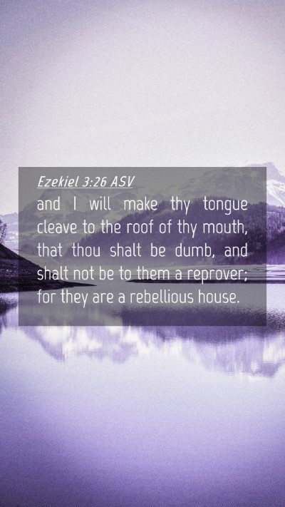 Picture 04 - Ezekiel 3:26 ASV Mobile Phone Wallpaper - and I will make thy tongue cleave to the roof of - Mobile Bible Verse Wallpaper