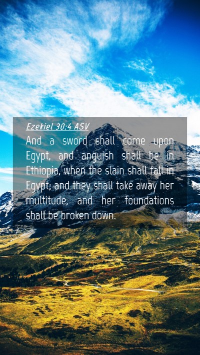 Picture 04 - Ezekiel 30:4 ASV Mobile Phone Wallpaper - And a sword shall come upon Egypt, and anguish - Mobile Bible Verse Wallpaper