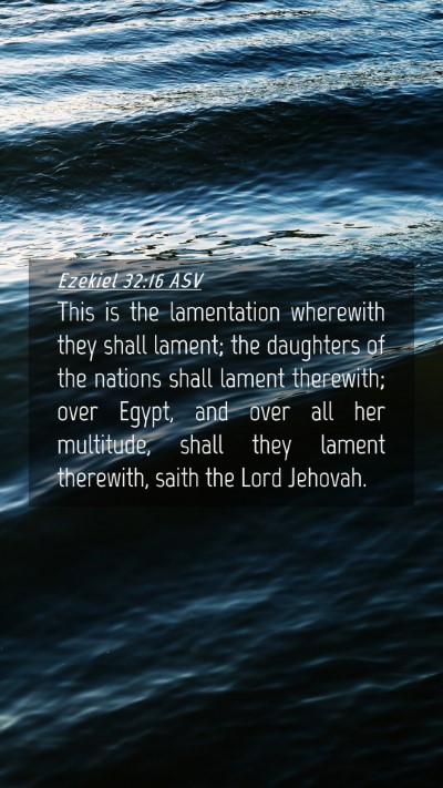 Picture 04 - Ezekiel 32:16 ASV Mobile Phone Wallpaper - This is the lamentation wherewith they shall - Mobile Bible Verse Wallpaper