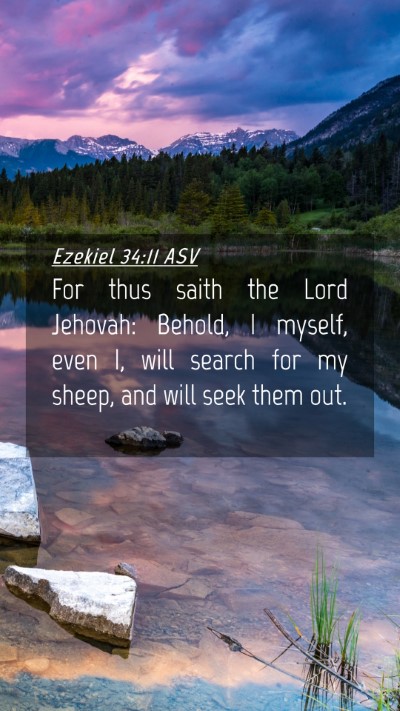 Picture 04 - Ezekiel 34:11 ASV Mobile Phone Wallpaper - For thus saith the Lord Jehovah: Behold, I - Mobile Bible Verse Wallpaper