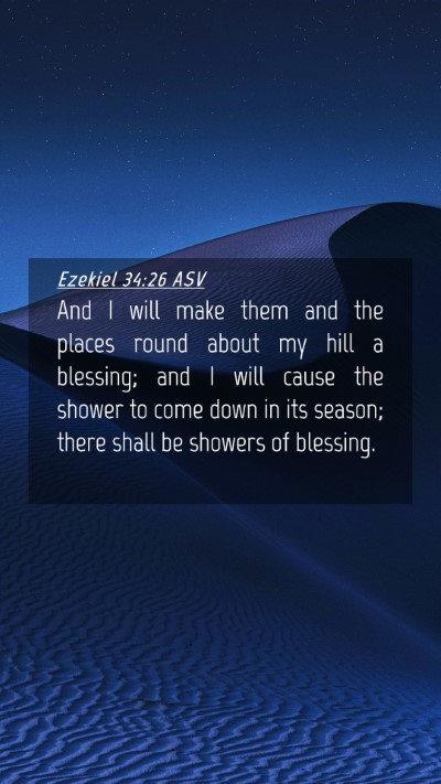 Picture 04 - Ezekiel 34:26 ASV Mobile Phone Wallpaper - And I will make them and the places round about - Mobile Bible Verse Wallpaper
