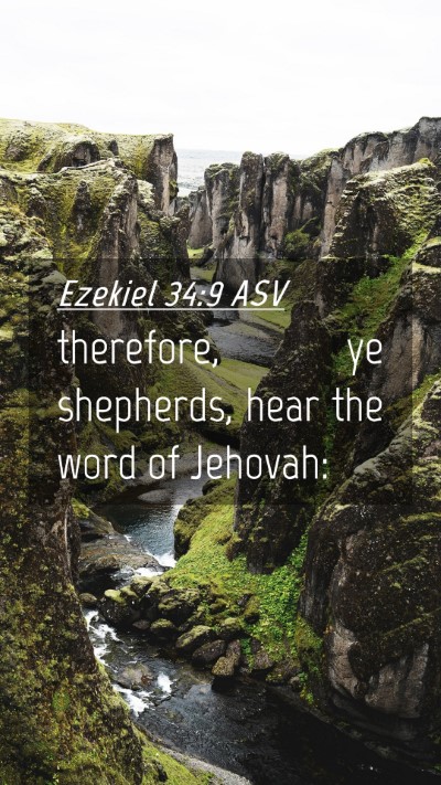 Picture 04 - Ezekiel 34:9 ASV Mobile Phone Wallpaper - therefore, ye shepherds, hear the word of - Mobile Bible Verse Wallpaper