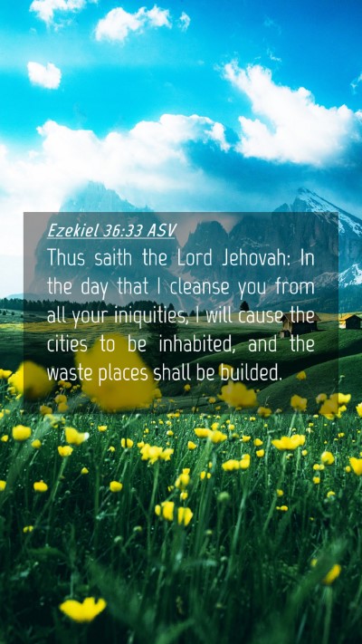 Picture 04 - Ezekiel 36:33 ASV Mobile Phone Wallpaper - Thus saith the Lord Jehovah: In the day that I - Mobile Bible Verse Wallpaper