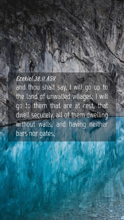 Picture 04 - Ezekiel 38:11 ASV Mobile Phone Wallpaper - and thou shalt say, I will go up to the land of - Mobile Bible Verse Wallpaper
