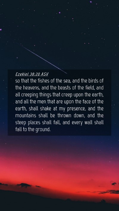 Picture 04 - Ezekiel 38:20 ASV Mobile Phone Wallpaper - so that the fishes of the sea, and the birds of - Mobile Bible Verse Wallpaper